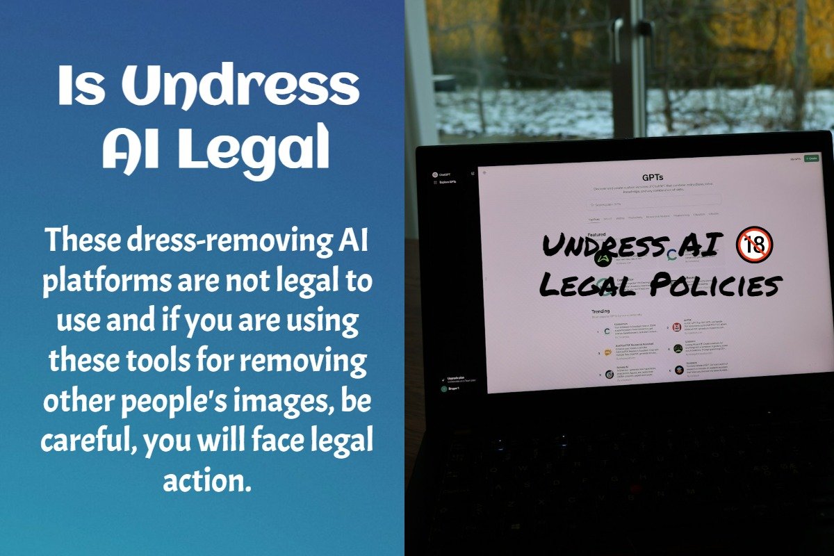 Is Undress AI Legal To Use